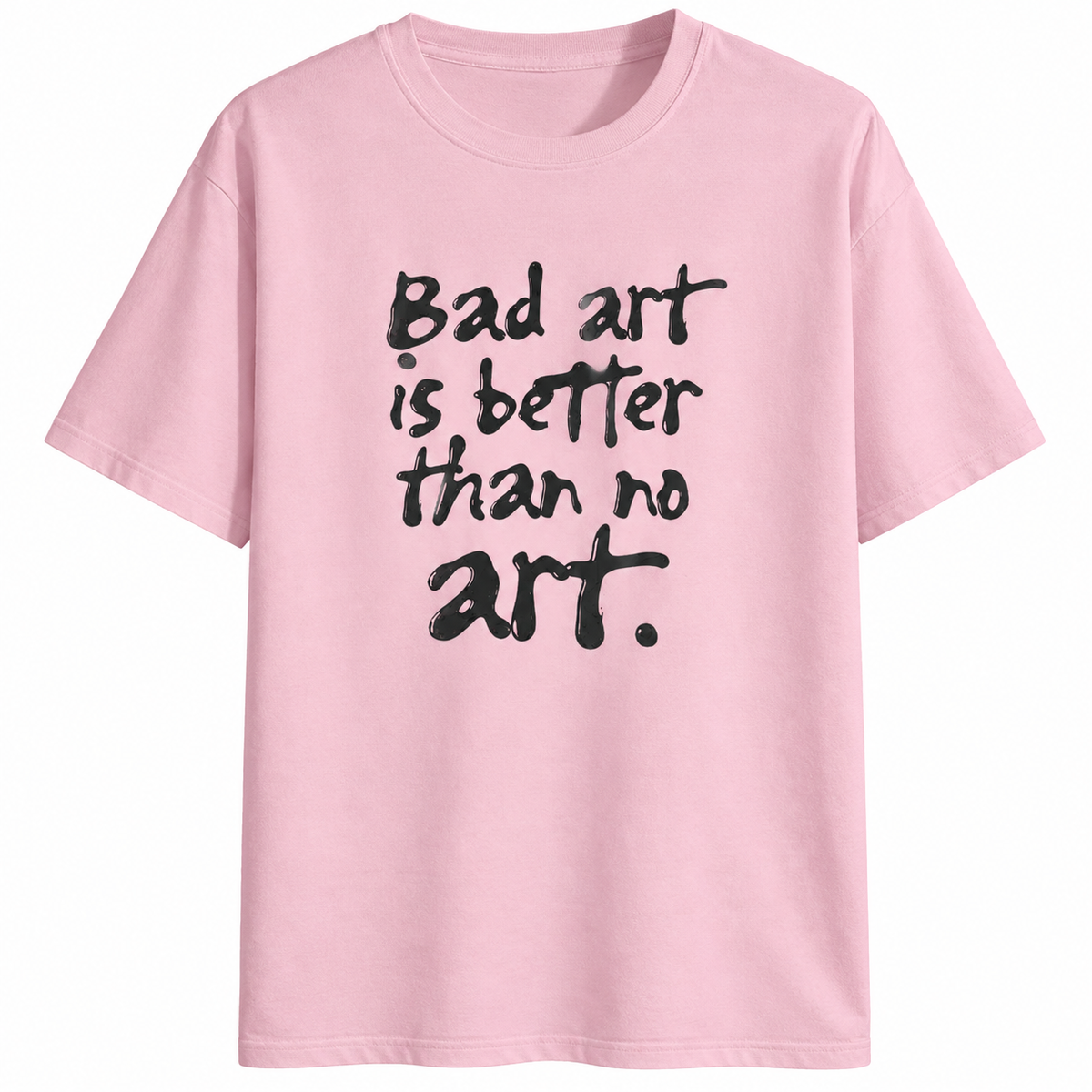 Bad Art Quote Tee – Half Sleeve 180 GSM – original artwork, front view