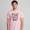 Bad Art Quote Tee – Half Sleeve 180 GSM – worn by actor, front view