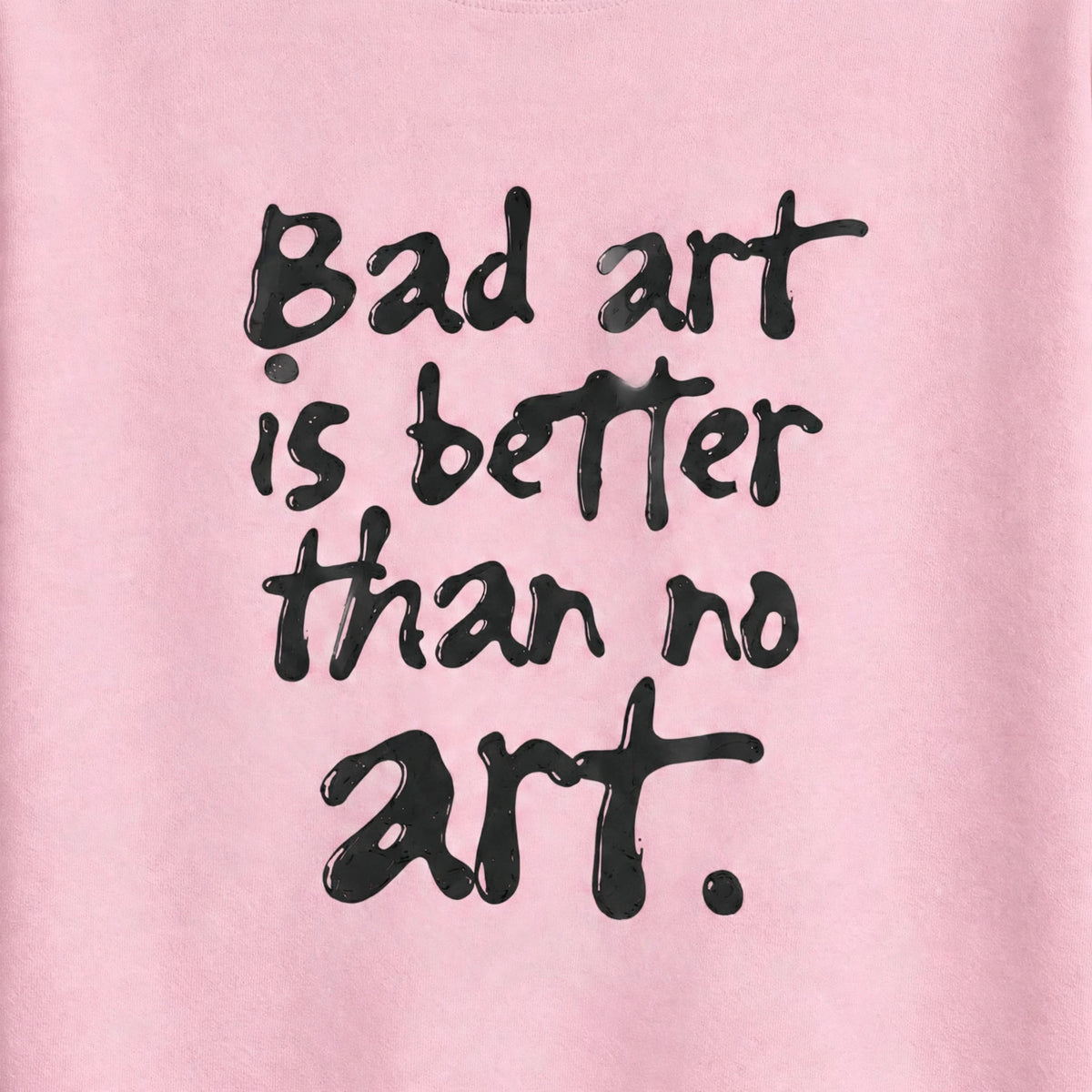 Bad Art Quote Tee – Half Sleeve 180 GSM – print detail close-up